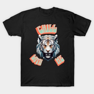 Chill With Me T-Shirt